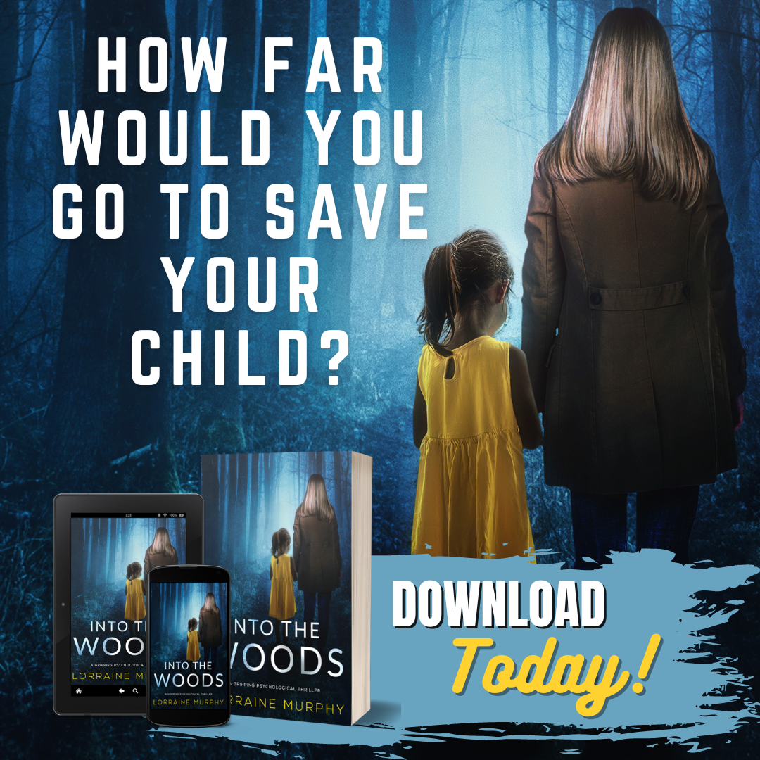 Image shows a woman and a young girl stood side by side with the backs to us, stood in moonlit dark wooded area. They are on the right. On the left are the words "How far would you go to save your child?". At the bottom of the image is a copy of the book cover containing this image and the text "Download now". Clicking  on the image will take you an external download page for the book Into the Woods.